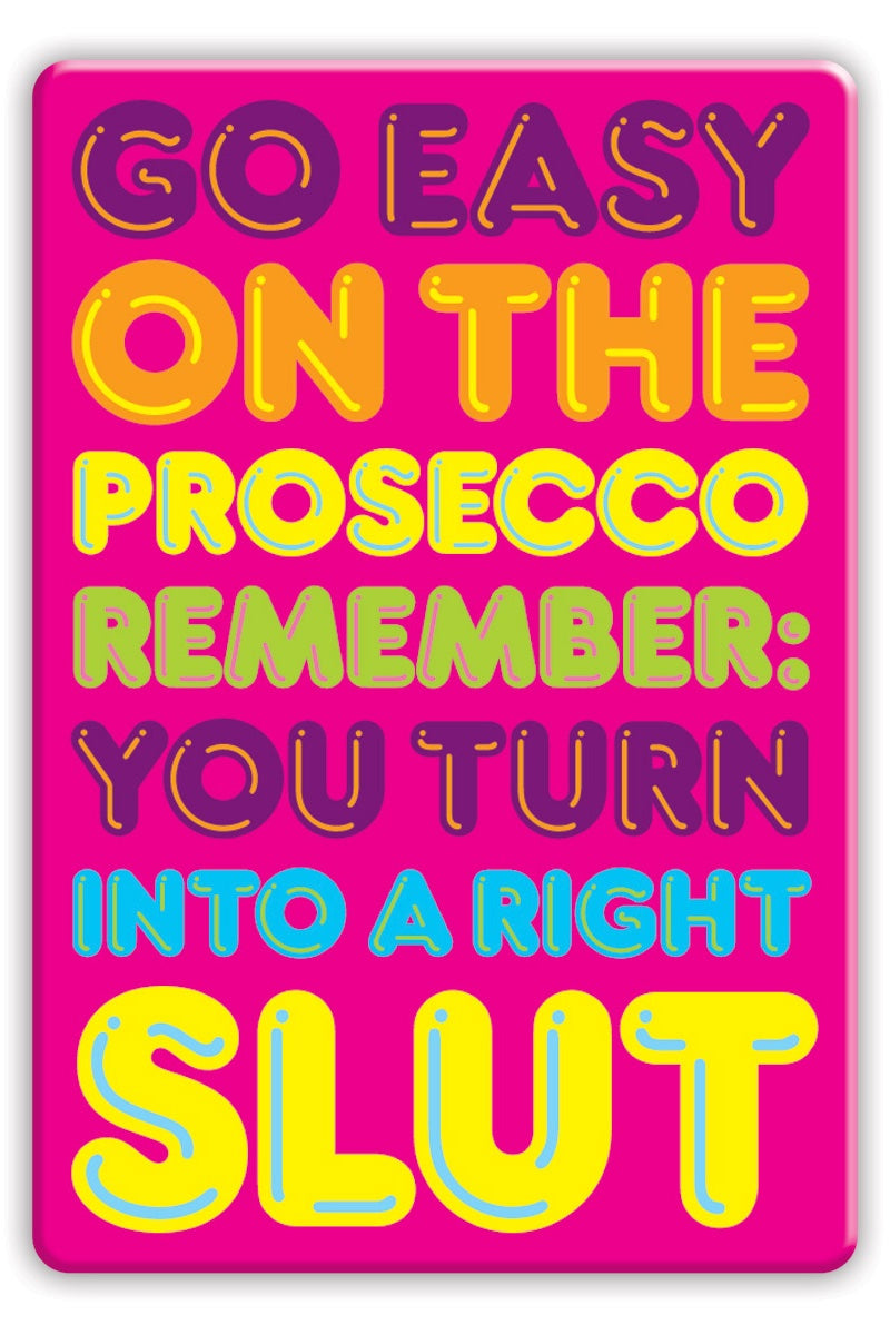 RUDE FRIDGE MAGNET PROSECCO SLUT BY BRAINBOX CANDY