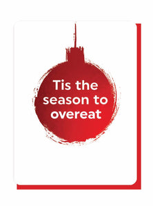 Tis The Season To Overeat - Foiled Christmas Card