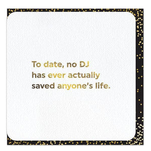 Last Night A DJ Didn't Save My Life Foil Card