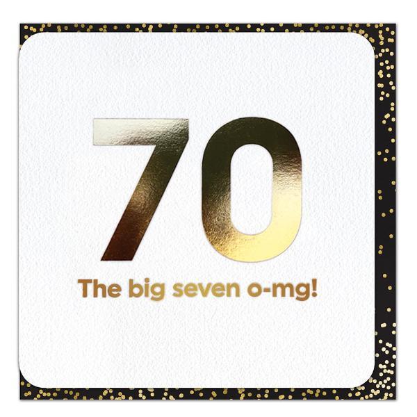 Gold Foil 70th Seven o-mg Birthday Card
