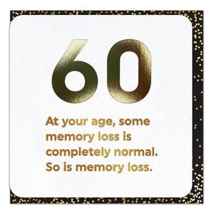 Gold Foil 60th Memory Loss Birthday Card