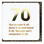 Gold Foil 70th Seen It All Birthday Card