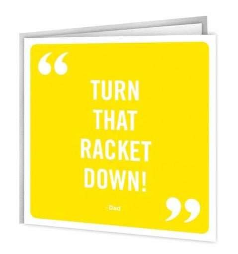 turn that racket down funny fathers day card gift ideas